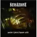 SensAzionE Anche I Pesci Hanno Sete