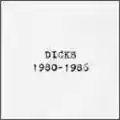 The Dicks 1980-1986