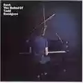 Todd Rundgren Runt. The Ballad Of Todd Rundgren