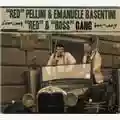 Red Pellini & Emanuele Basentini Red & Boss Gang