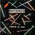 Shitdisco Kingdom of Fear