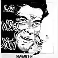 LA's Wasted Youth Reagan's In