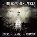 Dj Muggs Vs. Sick Jacken The Legend of The Mask & The Assassin