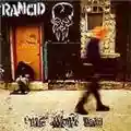 Rancid Life Won't Wait