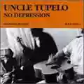 Uncle Tupelo No Depression