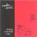 Maudlin Of The Well Leaving Your Body Map