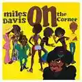 Miles Davis On The Corner