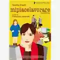 Francesca Comencini Mi Piace Lavorare (Mobbing)