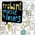 Trabant Music 4 Losers
