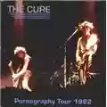 The Cure Pornography Tour 1982 [Bootleg]