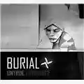 Burial Untrue