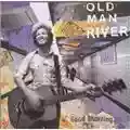 Old Man River Good Morning