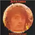 Jackie Lomax Is This What You Want?
