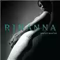 Rihanna Good Girl Gone Bad