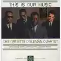 Ornette Coleman This Is Our Music