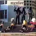 Mentors You Axed For It!