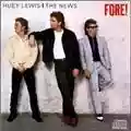 Huey Lewis & The News Fore!