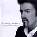 George Michael Ladies & Gentlemen: The Best of George Michael (disc 1: For the Heart)