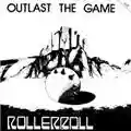 Rollerball Outlast The Game