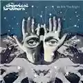The Chemical Brothers We Are The Night