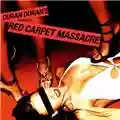 Duran Duran Red Carpet Massacre
