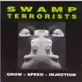 Swamp Terrorists Grow-Speed-Injection