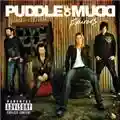 Puddle Of Mudd Famous