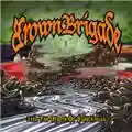 Brown Brigade Into The Mouth Of Badd(d)ness