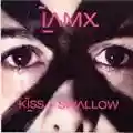 I Am X Kiss + Swallow