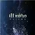Ill Niño Enigma