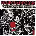 Dirtbombs We Have You Surrounded