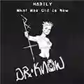 Dr. Know Habily - What Was Old Is New