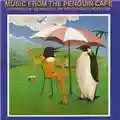 Penguin Cafe Orchestra Music From the Penguin Cafe