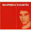 Ghédalia Tazartès Diasporas / Tazartès
