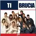 Amici - Edizione 2008 Ti brucia