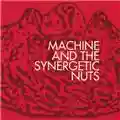 Machine and the Synergetic Nuts Machine and the Synergetic Nuts
