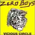 Zero Boys Vicious Circle