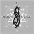 Slipknot All Hope Is Gone