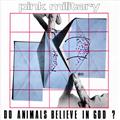 Pink Military Do Animals Believe in God?