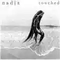 Nadja Touched