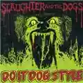 Slaughter and The Dogs Do It Dog Style