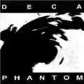Deca Phantom