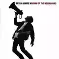Bryan Adams Waking Up the Neighbours
