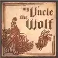 My Uncle The Wolf My Uncle The Wolf