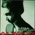 Aziza Mustafa Zadeh Always