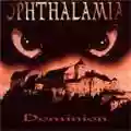 Ophthalamia Dominion