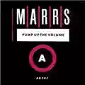 M/A/R/R/S Pump Up the Volume
