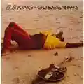 B.B. King Guess Who