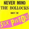 Sex Pistols Never Mind the Bollocks, Here's the Sex Pistols