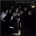The Week That Was The Week That Was
